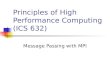 Principles of High Performance Computing (ICS 632)polaris.imag.fr/arnaud.legrand/teaching/2008/02_MPI.pdf · Principles of High Performance Computing (ICS 632) Message Passing with