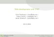 Web development with PHP - Kore Nordmann · Speaker 2 / 41 I The speakers I Kore Nordmann  I Tobias Schlitt  I Jakob Westho 