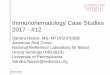 Immunohematology Case Studies 2017 - #12 · panels for Gel testing only The hospital has no other identification methods or panels, and refers the sample to their blood center 