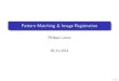 Pattern Matching & Image Registration De nition: pattern or template matching I Pattern or template