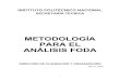 METODOLOGÍA PARA EL ANÁLISIS DE · PDF file 2 ANÁLISIS FODA PRESENTACIÓN El análisis FODA es una de las herramientas esenciales que provee de los insumos necesarios al proceso