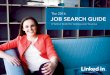 1 The 2016 Job Search Guide - Lindsey Wilson College · Update your LinkedIn Profile and resume Make sure your profile has a professional-looking photo, compelling summary, and job