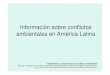 Información sobre conflictos ambientales en América Latina · OCMAL : El Observatorio de Conflictos Mineros de América Latina, es una articulación de más de 40 organizaciones