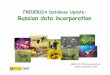 FREDERICA Database Update: Russian data incorporation · Russian references (33 Refs) have to be added to FREDERICA. Future: Abstract for the International Conference on Radioecology