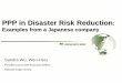 PPP in Disaster Risk Reduction - UNECE...PPP in Disaster Risk Reduction In support of the Hyogo Framework of Action, the UNISDR Private Sector Advisory Group brings together leading