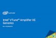 Intel VTune™ Amplifier XE - USTCscc.ustc.edu.cn/zlsc/pxjz/201606/W020160605780214572324.pdf · Tune Applications for Scalable Multicore Performance Fast, Accurate Performance Profiles