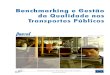 Benchmarking e Gestão da Qualidade nos Transportes Públicos 1 … · 2015. 10. 15. · Benchmarking e Gestão da Qualidade nos Transportes Públicos 6 PORTAL Material escrito O