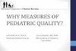 WHY MEASURES AND QUALITY?...Center of Excellence on Quality of Care Measures for Children with Complex Needs • Funding from Agency for Healthcare Research and Quality, 2011-2015