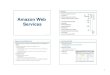 Amazon Web Services - Department of Computer Science ...delara/courses/ece1779/handouts/AmazonWe… · Amazon Web Services Elastic 2 Services ! Simple Storage Service (S3) ! CloudFront