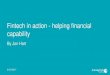 Fintech in action - helping financial capability...Fintech in action - helping financial capability By Jon Hart 21/07/2017 Moneyhub Enterprise Moneyhub v1 was launched in 2013 Moneyhub