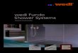 wedi Fundo Shower Systems...6 1 3 6 4 2 5 Shower element e.g. Fundo Primo with classic point drainage Drainage e.g. the Fundo drain DN 50 horizontal Drain cover e.g. the standard grate,