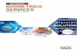 LIFE SCIENCES BIOMETRICS SERVICES - sgs-latam.com€¦ · organization and global experience to make your projects a success. The SGS biometrics group is a European leader with over