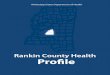 Rankin County Health Profilemsdh.ms.gov/msdhsite/files/profiles/Rankin.pdf · Rankin County Health Profile Rankin County 88.5 80.4 0 20 40 60 80 100 County State t Maternal and Child