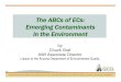 The ABCs of ECs: Emerging Contaminants in the Environment...ECs in Soil Irrigated with Reclaimed Water • Colorado study of lawn and golf course sprinkler irrigation of reclaimed