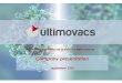 Company presentation - ultimovacs.com · the Company and that you will conduct your own analysis and be solely responsible for forming your own view of the potential future performance
