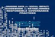 SHARING DATA for SOCIAL IMPACT: GUIDEBOOK to …€¦ · 4 I SHARING DATA FOR SOCIAL IMPACT: GUIDEBOOK TO ESTABLISHING RESPONSIBLE GOVERNANCE PRACTICES There are plenty of exemplars