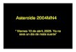 asteroide 2004MN4 - Pontificia Universidad Católica de Chilelinfante/fia0111_1_11/Contribuciones/asteroide... · asteroide, sobrevolará la tierra a 30.000 Km. de altura sobre el