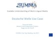 Deutsche Welle Use Case - SUMMA Homepagesumma-project.eu/wp-content/uploads/2017/07/SUMMA... · Scalable Understanding of Multi-Lingual Media . Deutsche Welle Use Case . Deutsche