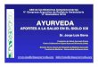 Presentación de PowerPoint - SAP · Centro Colaborativo Gujarat Ayurved University (India) Directores de los Cursos de Posgrado de Medicina Ayurveda Facultad de Medicina - Universidad