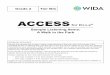 ACCESS...Sample Listening Items: A Walk in the Park Using this document Review this sample item to gain a better understanding of the look, feel, and process of the ACCESS for ELLs