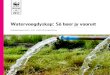 Watervoogdyskap: Só boer jy vooruit...2018/06/21  · Watervoogdyskap: Só boer jy vooruit 2 Hierdie dokument is ’n opsomming van aanbiedings en besprekings op die WWF-SA se inligtingsessie