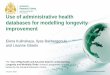 Use of administrative health databases for modelling longevity … · 2020. 4. 21. · Use of administrative health databases for modelling longevity improvement Elena Kulinskaya,