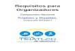 Requisitos para Organizadores - Triatlón Uruguaystatic.triatlonuruguay.org/wp...para-los...12-2016.pdfanterior correspondiente al Campeonato Nacional juvenil de Triatlón. En el caso