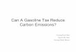 Can A Gasoline Tax Reduce Carbon Emissions? · •Carbon tax system is one of the most cost-effective instruments to reduce GHG emissions –Many policy instruments have been considered