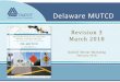 Revision 3 March 2018DelDOT Winter Workshop February 2018 DE MUTCD Revision 3 DE MUTCD Revision 3 2 • Biggest change to the 2011 DE MUTCD since Revision 1, December 2012 • …