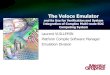 The Veloce Emulator - Indico€¦ · Laurent VUILLEMIN Platform Compile Software Manager Emulation Division The Veloce Emulator and its Use for Verification and System Integration