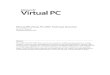 Microsoft®Virtual PC 2007Technical Overviewrunning in a virtual machine on Virtual PC: Windows Vista Enterprise, Windows Vista Business, Windows Vista Ultimate, Windows 98, Windows
