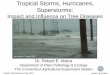 Tropical Storms, Hurricanes, Superstorms€¦ · Summary Tropical Cyclones present unique challenges to trees –wind, salt spray, and flooding Salt injures trees through foliage