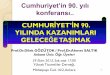 Cumhuriyet’in 90. yılı konferansı.. - AHMET SALTIKahmetsaltik.net/arsiv/2013/10/Cumhuriyet_ve_Kadin.pdf · 2013. 10. 31. · Prof.Dr.Dilek GÖZÜTOK / Prof.Dr.Ahmet SALTIK Ankara