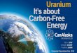 It’s about Carbon-Free Energy€¦ · On a productive corridor near the world’s richest uranium mine Cameco’s McArthur River Uranium Mine Grid 5 discovery Cameco’s Fox Lake