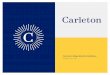 Carleton College Identity Guidelines · the Carleton College identity. You’ll find detailed information about our visual identity elements as well as helpful sample applications