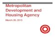 Metropolitan Development and Housing Agency...Community Development • Metropolitan Nashville-Davidson County Consolidated Plan (2013 – 2018) • Regulated by 24 CFR Part 91 •