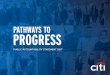 PATHWAYS TO PROGRESS - Citigroupthinking informed by deep local insight and can help deliver the complete financial management strategies that today’s wealth requires. CITI CARDS