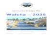 Walcha – 2025 · Walcha 2025 is the blueprint for the future of Walcha Local Government Area. It represents the vision, aspirations, goals, priorities and challenges for our community