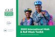 2020 International Walk & Roll Week Toolkit...International Walk and Roll to School Day (IWR2SD) is an annual event held in early October by schools across the world to encourage students,