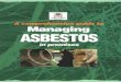 A comprehensive guide to managing asbestos in premisessantia.co.uk/.../10/P405-HSE-Comprehensive-guide-to-managing-Asb… · Asbestos in good condition should be left in place and