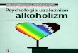 Psychologia uzależnień - Publio.pl · 4.5. Alkoholowysystemrodzinnywkoncepcjach systemowo-strukturalnych 229 4.5.1. Alkoholowysystemrodzinnywcyklużycia 230 4.5.2. Alkoholowysystemrodzinny:regułyhomeostazy