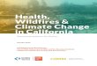 Health, Wildfires & Climate Change in California · Health, Wildfires and Climate Change in California: Recommendations for Action // 10 At the UC Berkeley workshop on April 30, 2019,