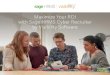 Maximize Your ROI with Sage HRMS Cyber Recruiter by Visibility Software · 2018. 2. 23. · with Sage HRMS Cyber Recruiter by Visibility Software . Items that impact ROI and how Cyber