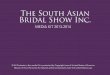 The South Asian Bridal Show Inc. · 2019. 11. 8. · Misuse of this information & materials will be prosecuted under the United States Law. The South Asian Bridal Show Inc. MEDIA