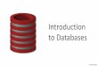 Introduction to Databasesopenclassroom.stanford.edu/MainFolder/courses/cs145/old-site/doc… · Introduction to Databases Author: Jennifer Widom Created Date: 9/20/2011 3:52:49 PM