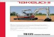 TB135 - Takeuchi US · Compact Excavator A ll Takeuchi excavators share our commitment to the highest standards in quality and performance. They are the product of extensive research,