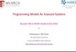 Programming Models for Exascale Systems€¦ · Programming Models for Exascale Systems Dhabaleswar K. (DK) Panda ... Towards Exascale System (Today and Target) Systems 2016 Tianhe-2