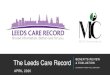 The Leeds Care Record · Improved MSK staff knowledge: Discuss patient results, pictures and reports with dept staff. Improved patient education: Sharing images can help patients