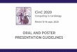 ORAL AND POSTER PRESENTATION GUIDELINES · 06/09/2020  · You are also required (both onsite and remote) to record a short video presentation of your poster that will be uploaded