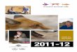 ANNUAL REPORT 2011-12 · thinking, writing, endless rewriting and interviews all fine-tuned a good bid into a great winning bid. We have achieved 87% of our projected outputs and